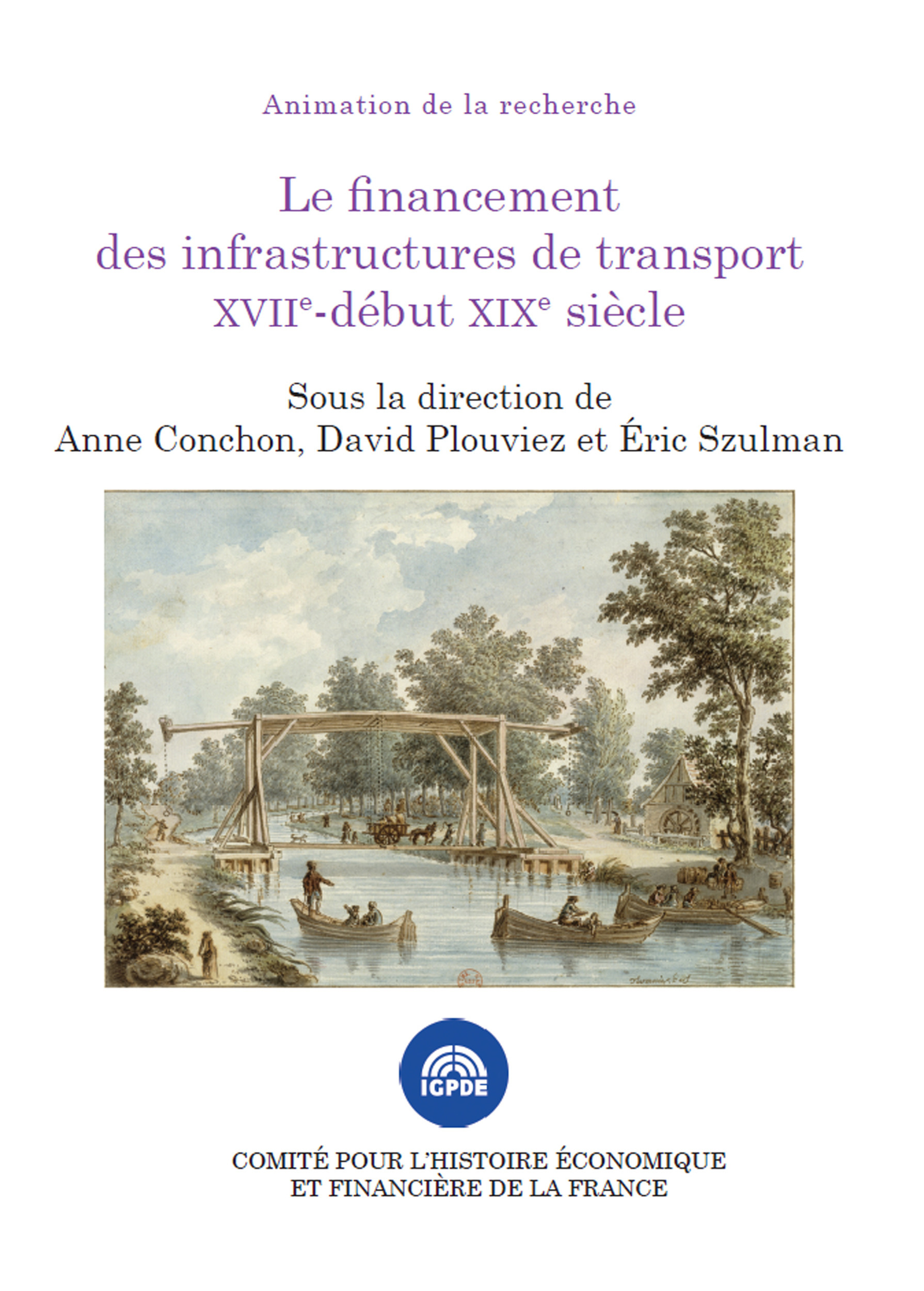 Couverture ebook de Le financement des infrastructures de transport XVIIe-début XIXe siècle, de