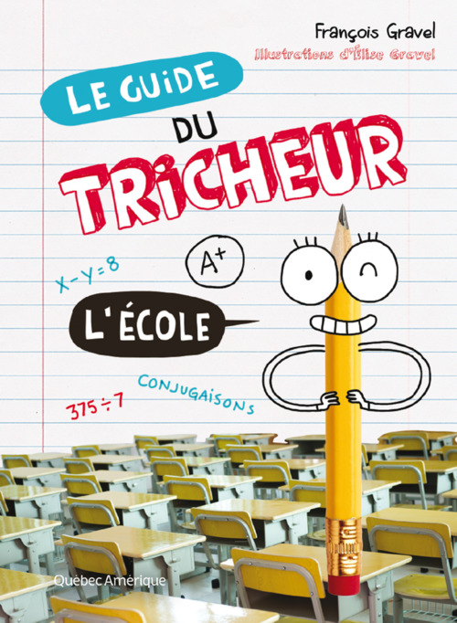 ebook cover of Le Guide du tricheur 2 - L'École, by François Gravel