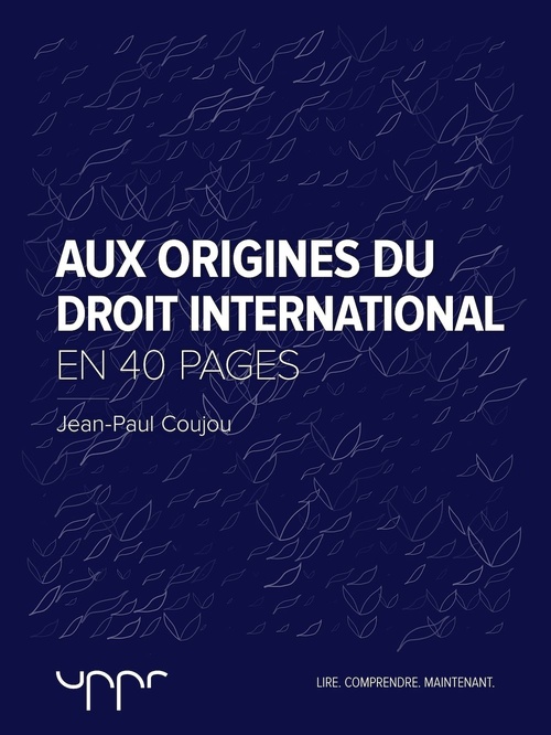 ebook cover of Aux origines du droit international  - En 40 pages, by Jean-Paul Coujou