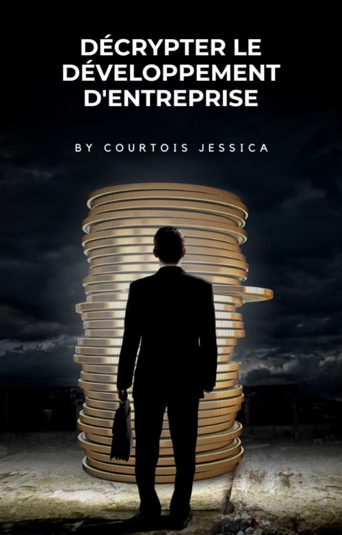 Couverture ebook de Décrypter le développement d'entreprise, de Jessica Courtois