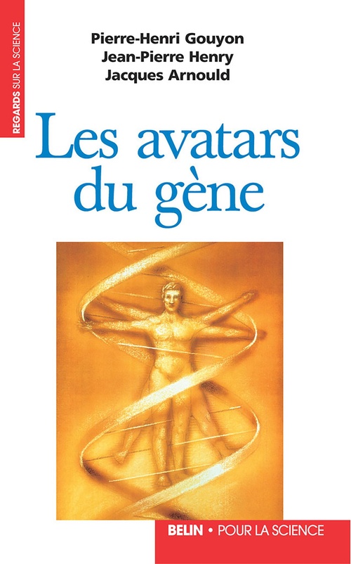 Couverture ebook de Les avatars du gène : La théorie néodarwinienne de l'évolution, de Pierre-Henri Gouyon