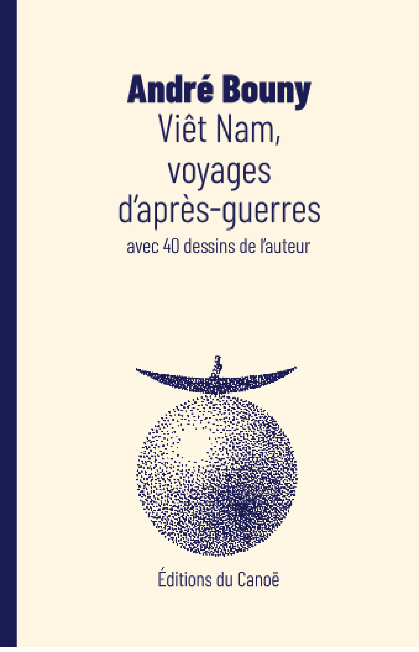 Couverture ebook de Viêt Nam, voyages d'après-guerres, de André Bouny