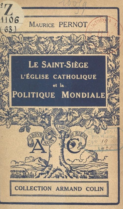 Couverture ebook de Le Saint-Siège, l'Église catholique et la politique mondiale, de Maurice Pernot