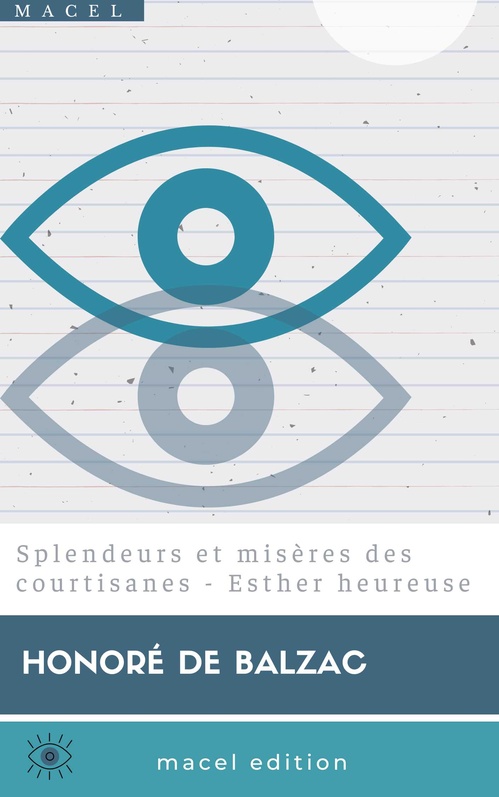 ebook cover of Splendeurs et misères des courtisanes - Esther heureuse, by Balzac Honore De