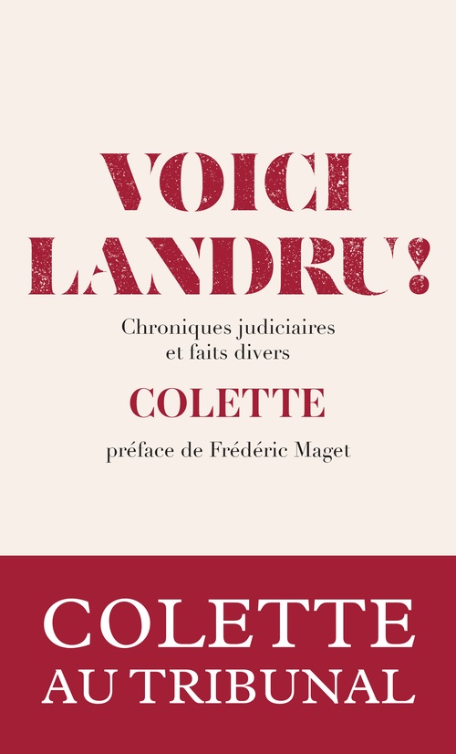 Couverture ebook de Voici Landru ! - Chroniques judiciaires et faits divers, de Colette