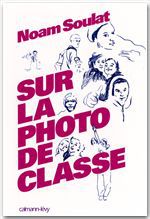Couverture ebook de Sur la photo de classe, de Noam Soulat