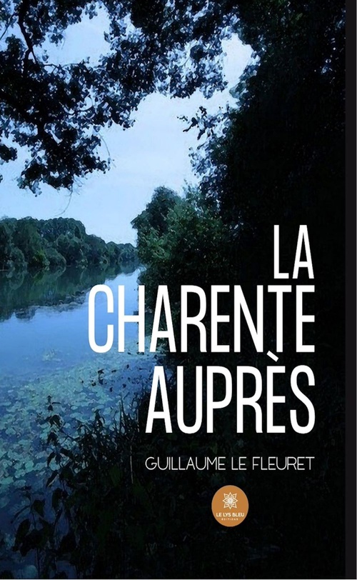 Couverture ebook de La Charente auprès, de Guillaume Le Fleuret