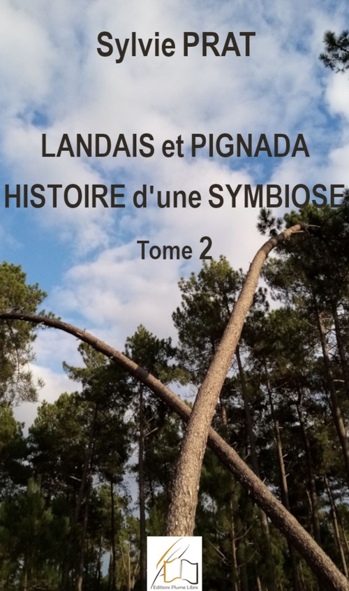 Couverture ebook de Landais et Pignada : Histoire d'une symbiose - Tome 2, de Sylvie Prat