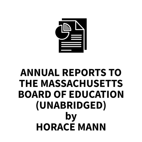 audiobook cover of Annual Reports to the Massachusetts Board of Education (UNABRIDGED), by Horace Mann