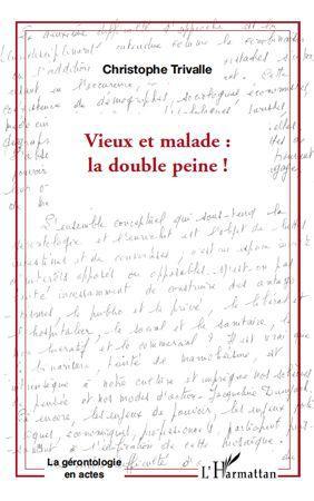 ebook cover of Vieux et malade: la double peine !, by Christophe Trivalle