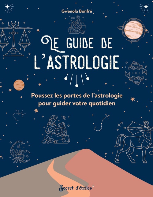 ebook cover of Le guide de l'astrologie, by Gwenola Bonfré