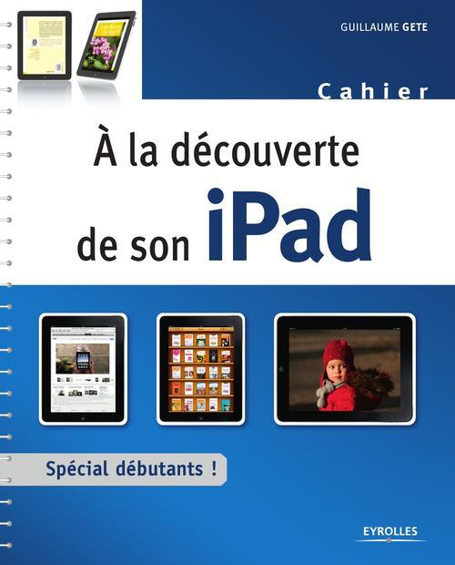 ebook cover of À la découverte de son iPad, by Guillaume Gète