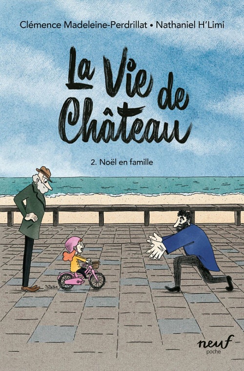 ebook cover of La vie de château - Tome 2 - Noël en famille, by Clémence Madeleine-Perdrillat, Nathaniel H'Limi