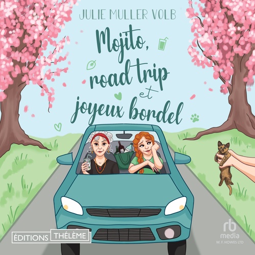 Couverture audiobook de Mojito, road trip et joyeux bordel, de Julie Muller Volb