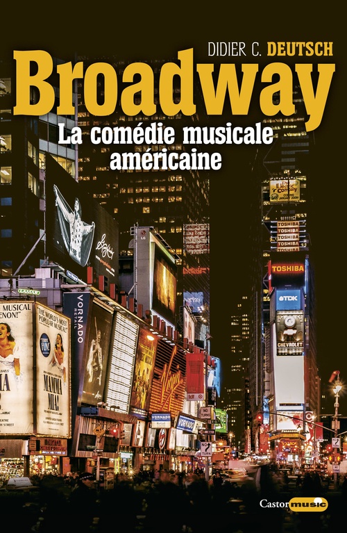 ebook cover of Broadway, la comédie musicale américaine, by Didier Deutsch