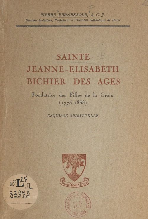 Couverture ebook de Sainte Jeanne-Élisabeth Bichier des Âges, fondatrice des Filles de la Croix (1773-1838), de Pierre Fernessole