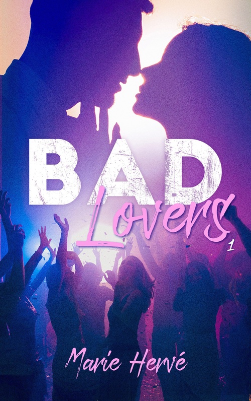 ebook cover of Bad lovers - tome 1, by Marie Hervé