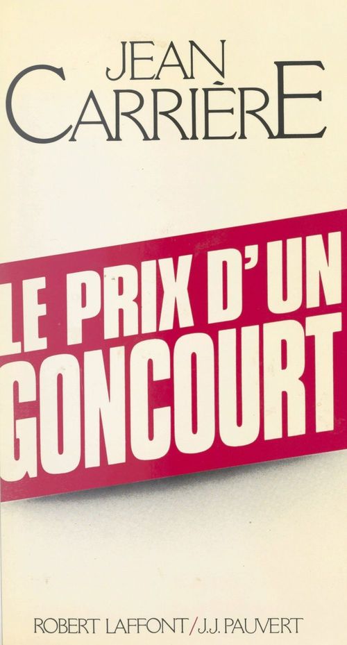 Couverture ebook de Le prix d'un Goncourt, de Jean Carrière