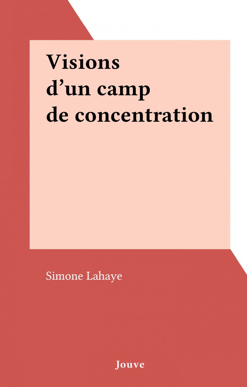 ebook cover of Visions d'un camp de concentration, by Simone Lahaye