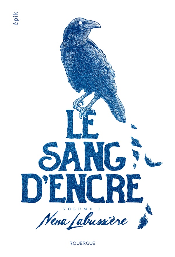 Couverture ebook de Le sang d'encre - volume 1, de Nena Labussière