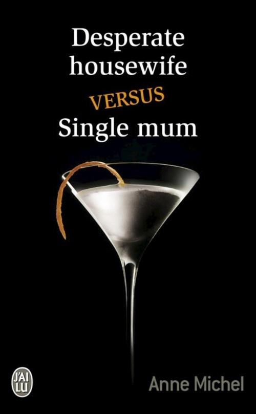 ebook cover of Desperate housewife versus Single mum, by Anne Michel