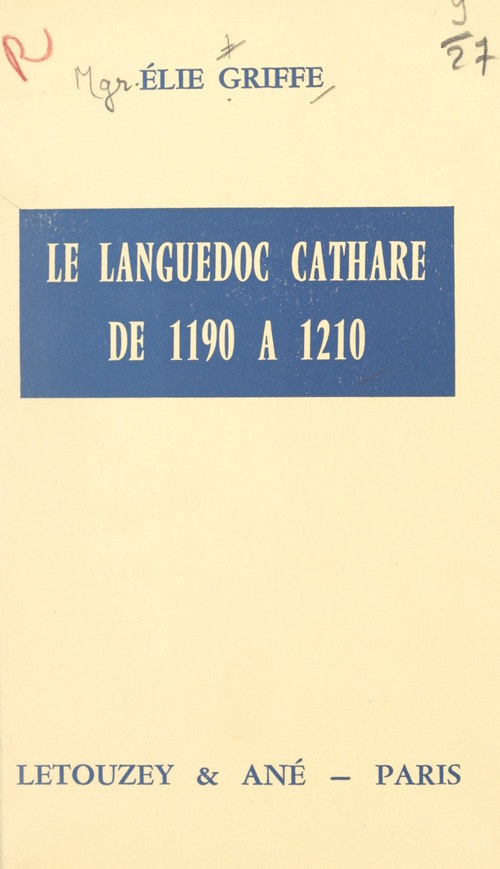 Couverture ebook de Le Languedoc cathare de 1190 à 1210, de Elie Griffe