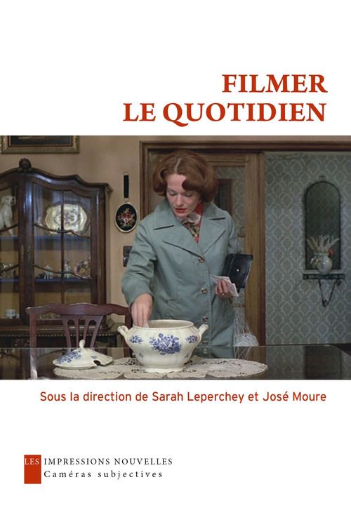 Couverture ebook de Filmer le quotidien, de Collectif, Sarah Leperchey, José Moure