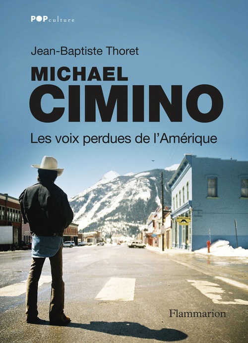 Couverture ebook de Michael Cimino. Les voix perdues de l'Amérique, de Jean-Baptiste Thoret