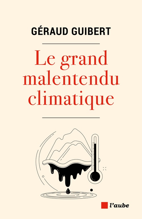 Couverture ebook de Le grand malentendu climatique, de Géraud Guibert