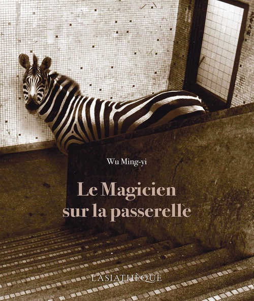 Couverture ebook de Le Magicien sur la passerelle, de Wu Ming-yi