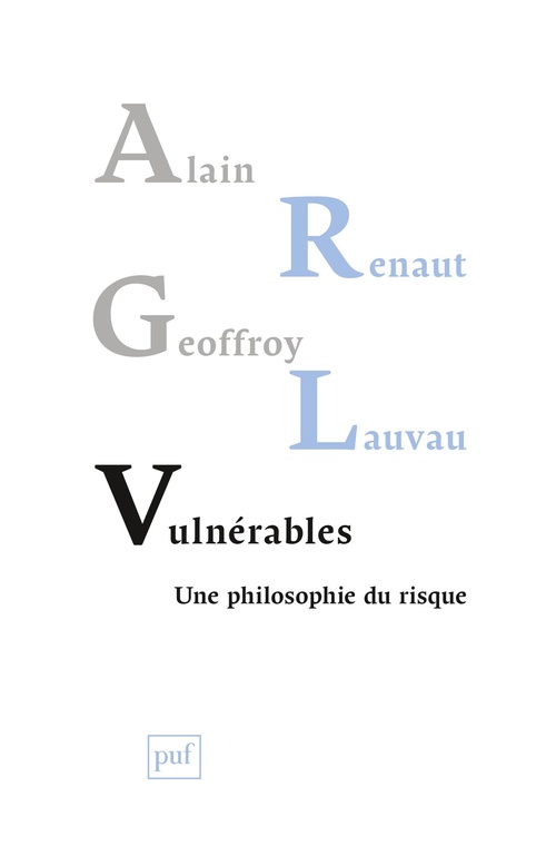 Couverture ebook de Vulnérables : Une philosophie du risque, de Geoffroy Lauvau, Alain Renaut