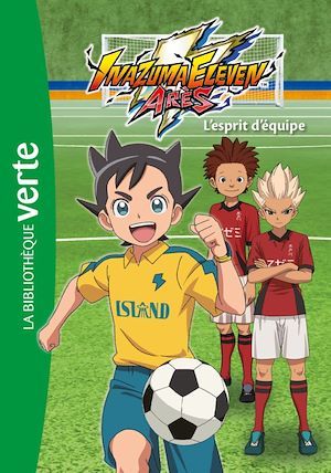 ebook cover of Inazuma eleven 03 - L'esprit d'équipe, by Collectif