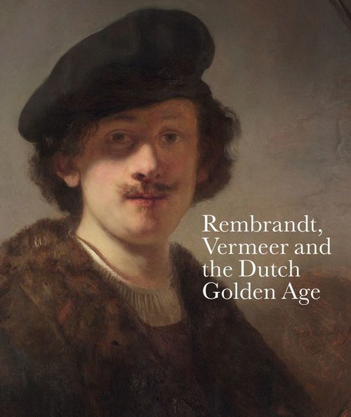 Couverture ebook de Rembrandt, Vermeer and the Dutch Golden Age, de Blaise Ducos, Jan Blanc, Lara Yeager-Crasselt, Olivia Savatier Sjoholm
