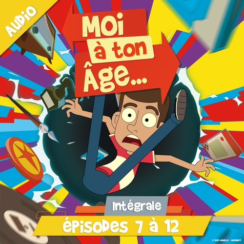 audiobook cover of Moi à ton âge - Episodes 7 à 12, by Moi à ton âge