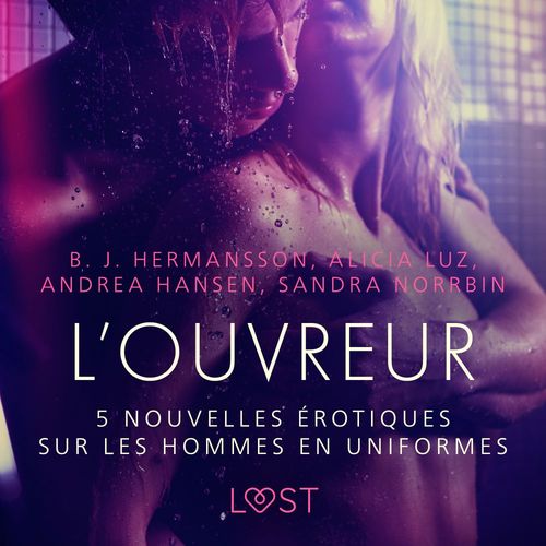 Couverture audiobook de L´Ouvreur - 5 nouvelles érotiques sur les hommes en uniformes, de Alicia Luz, Andrea Hansen, B. J. Hermansson, Sandra Norrbin
