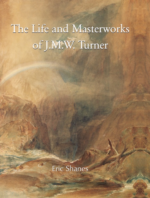 ebook cover of The Life and Masterworks of J.M.W. Turner, by Eric Shanes