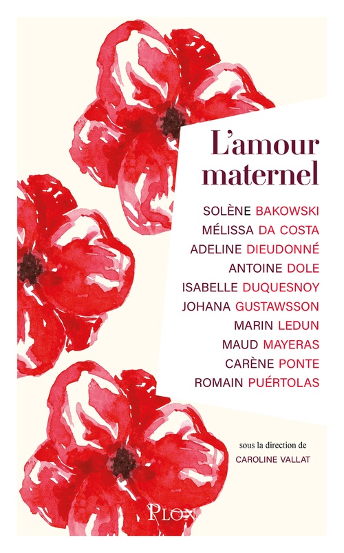 ebook cover of L'Amour maternel, by Solène Bakowski, Melissa Da Costa, Adeline Dieudonné, Antoine Dole, Johana Gustawsson, Marin Ledun, Maud Mayeras, Carène