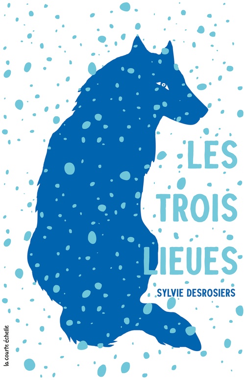 Couverture ebook de Les trois lieues, de Sylvie Desrosiers