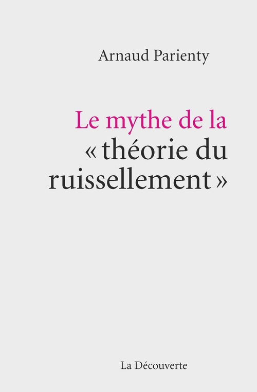 ebook cover of Le mythe de la « théorie du ruissellement », by Arnaud Parienty