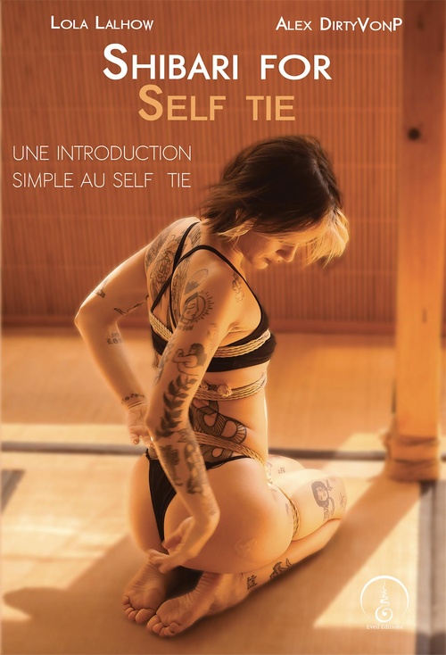 ebook cover of Shibari for self tie, by Dirty Von P, Lola Lalhow