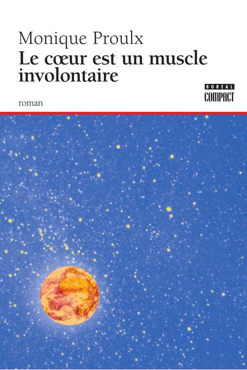 Couverture ebook de Le coeur est un muscle involontaire, de Monique Proulx