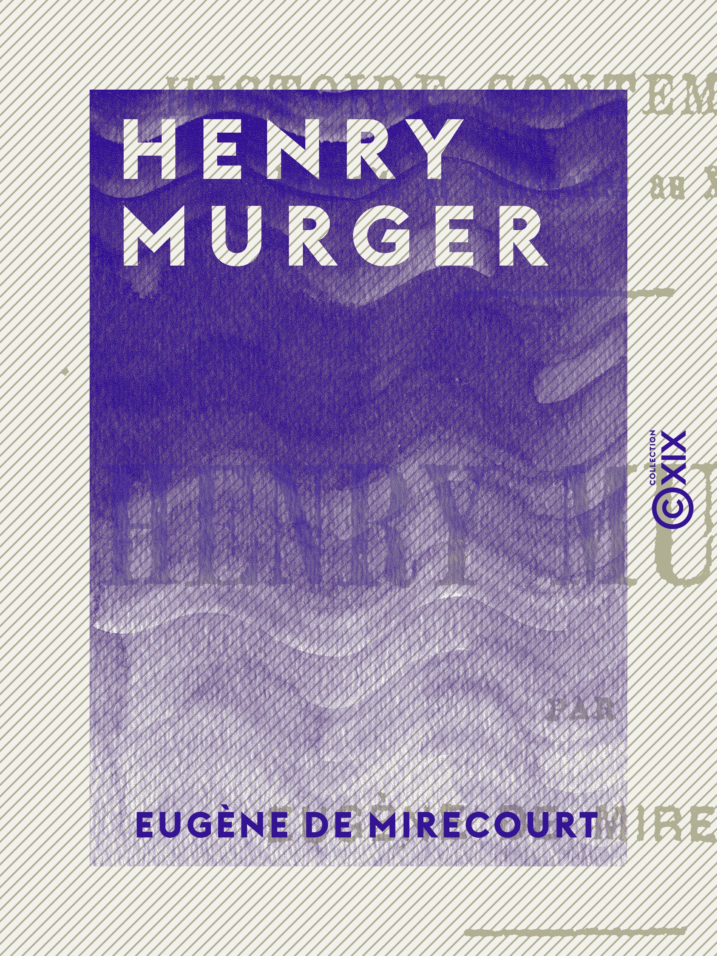 Couverture ebook de Henry Murger, de Eugene De Mirecourt