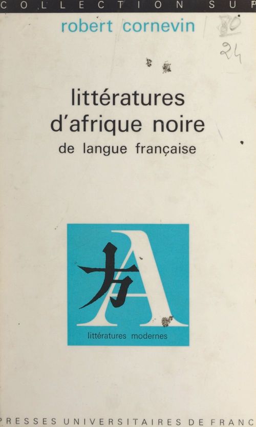 ebook cover of Littératures d'Afrique noire de langue française, by Robert Cornevin