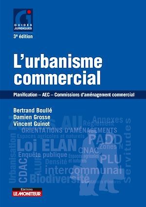 ebook cover of L'urbanisme commercial, by Vincent Guinot, Damien Grosse, Bertrand Boullé
