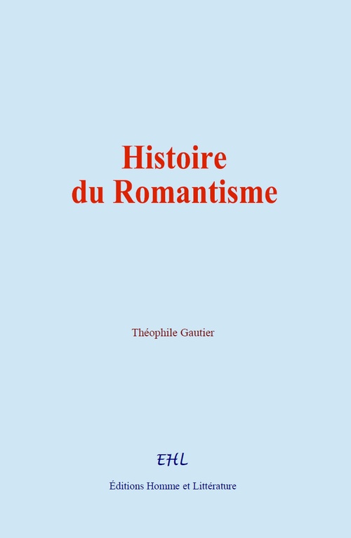 Couverture ebook de Histoire du Romantisme, de Théophile Gautier