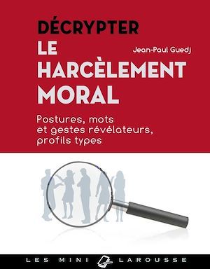 Couverture ebook de Décrypter le harcèlement moral, de Jean-Paul Guedj