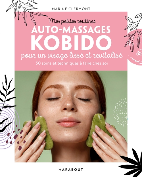 Couverture ebook de Mes petites routines Auto-massages Kobido pour un visage lisse et revitalisé, de Marine Clermont