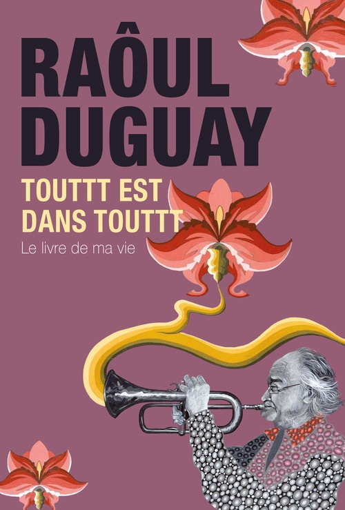 Couverture ebook de Touttt est dans touttt, de Raoul Duguay