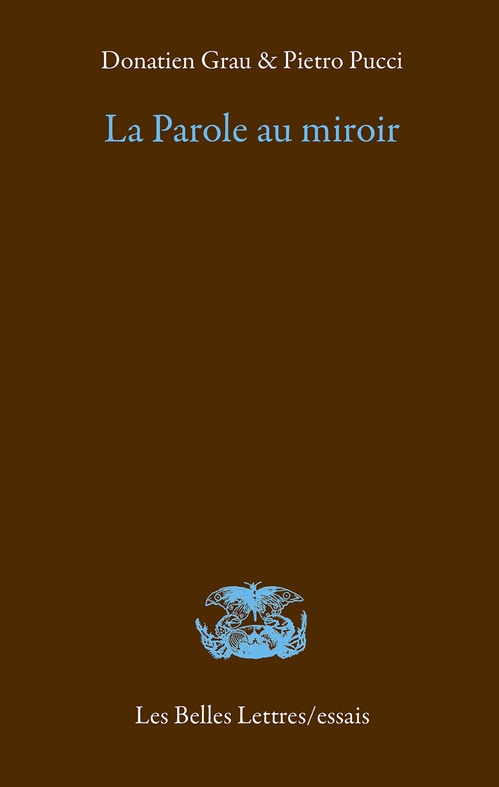 ebook cover of La Parole au miroir, by Donatien Grau, Pietro Pucci