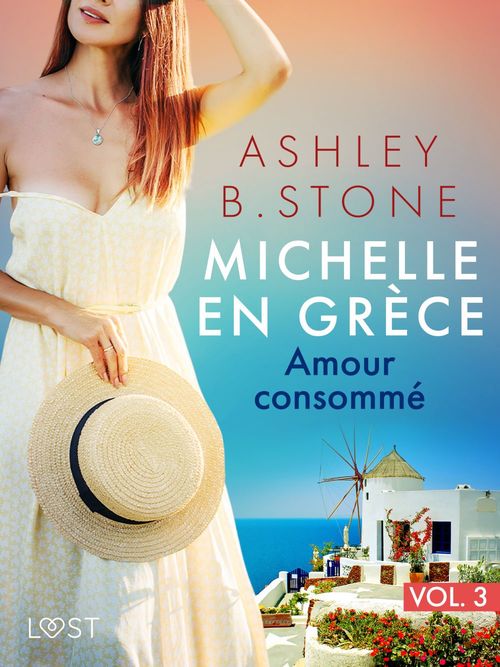 Couverture ebook de Michelle en Grece 3 : Amour consommé - Une nouvelle érotique, de Ashley B. Stone